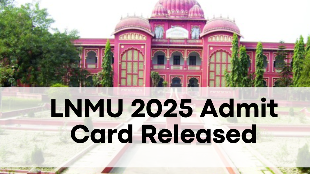 LNMU 2025 Admit Card Released, Access Part 3 Exam Hall Ticket Online