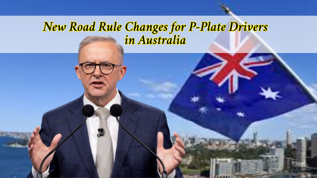 New Road Rule Changes for P-Plate Drivers in Australia: Effective August 2025